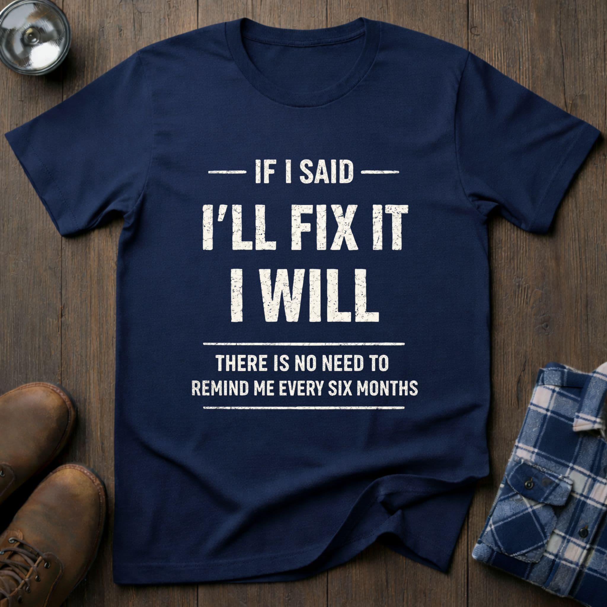 If I said I'll fix it, funny handyman T-shirt in Navy