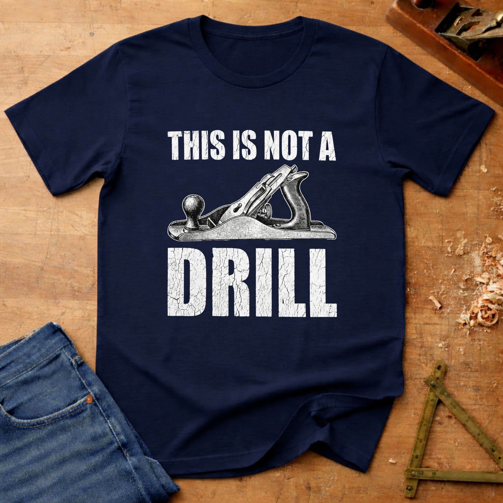 This Is Not a Drill – Hand Plane Edition, funny carpenter T-shirt in Navy