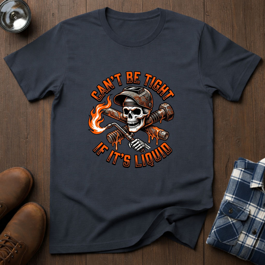 Can't be tight if it's liquid