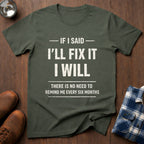 If I said I'll fix it