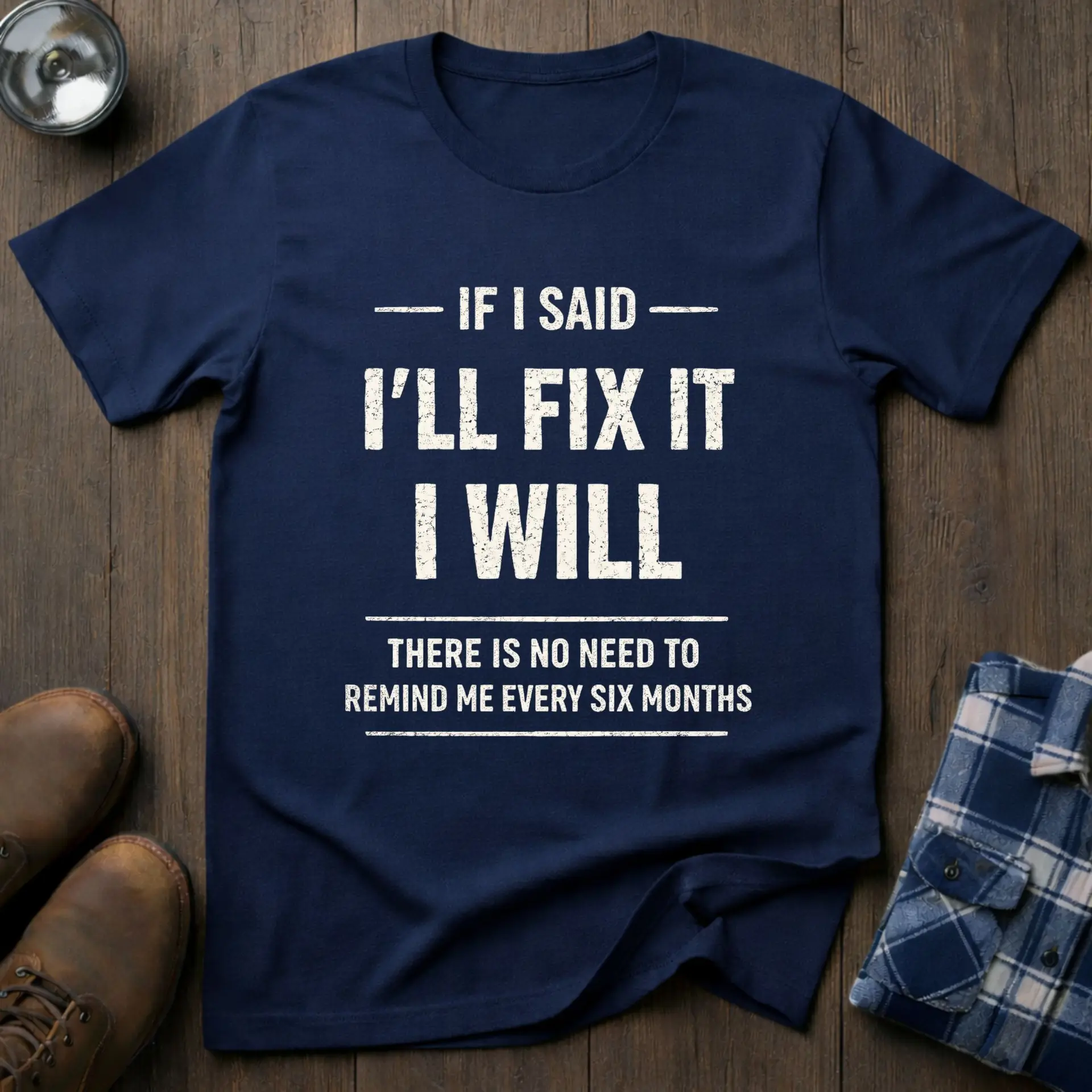 If I said I'll fix it, funny handyman T-shirt in Navy